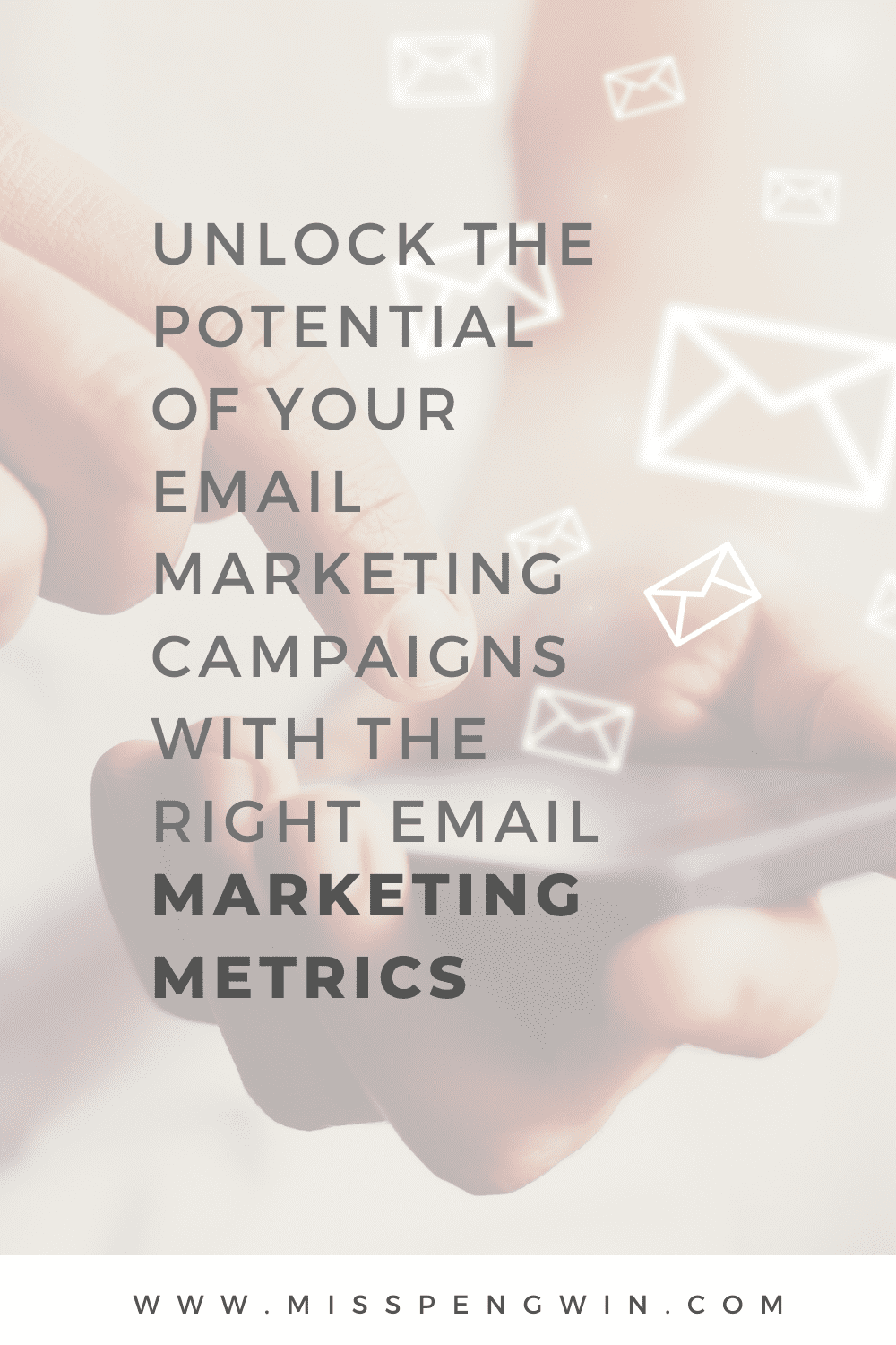 Unlock the Potential of Your Email Marketing Campaigns with the Right Email Marketing Metrics